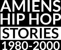Amiens hip hop stories 1980 2000a
